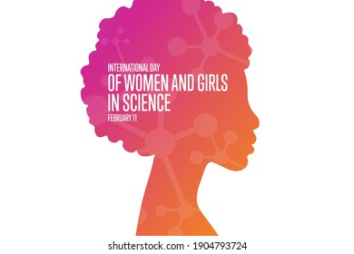 International Day Of Women And Girls In Science. February 11. Holiday Concept. Template For Background, Banner, Card, Poster With Text Inscription. Vector EPS10 Illustration