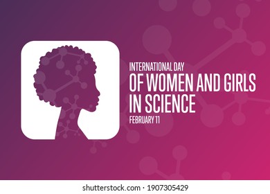 International Day Of Women And Girls In Science. February 11. Holiday Concept. Template For Background, Banner, Card, Poster With Text Inscription. Vector EPS10 Illustration