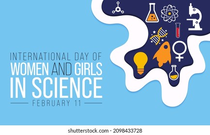 International day Women   Girls in science is observed every year February 11  The day recognizes the critical role women   girls play in science   technology  Vector illustration