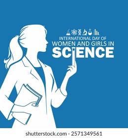 International Day of Women and Girls in Science design. Creative design with a silhouette of a woman scientist holding a test tube, Women, girls, and science day design.