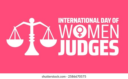 International Day of Women Judges background banner or poster design template. observed every year in March. Holiday concept. Use to any Template, card, poster, placard, template.