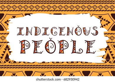 International Day of the World Indigenous People illustration vector. Typography ethnic template for card, web banner or poster.