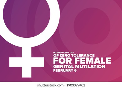 International Day of Zero Tolerance for Female Genital Mutilation. February 6. Holiday concept. Template for background, banner, card, poster with text inscription. Vector EPS10 illustration