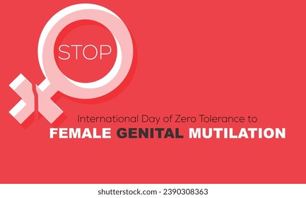 International Day of Zero Tolerance to Female Genital Mutilation. background, banner, card, poster, template. Vector illustration.