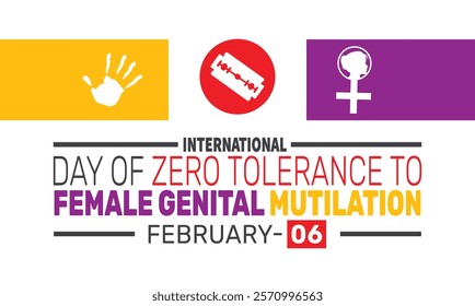 International Day of Zero Tolerance for Female Genital Mutilation. background template. Perfect for banners, cards, posters, social media.Vector design with text inscription and classic color for