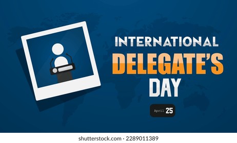 International Delegate's Day  April 25 Holiday concept. Poster, Web banner design vector illustration. 