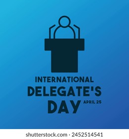 International Delegate's Day. April 25. Gradient background. Eps 10.