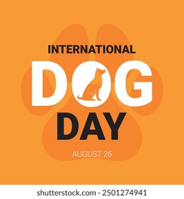 International Dog Day celebration. international dog day background. world dog day. August 26. Vector illustration. poster, banner, greeting card, flyer. Happy National Dog Day. sale. event, party.