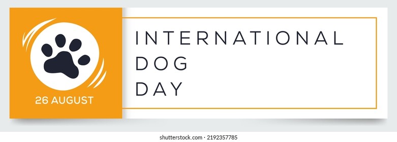 International Dog Day, held on 26 August.
