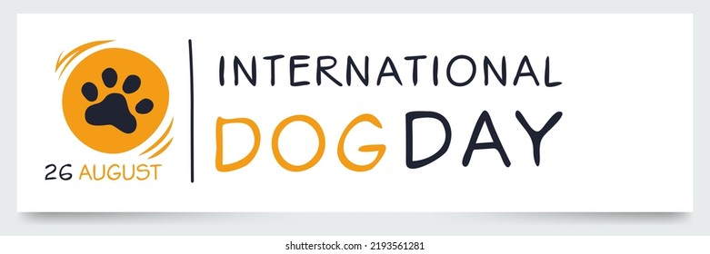 International Dog Day, held on 26 August.