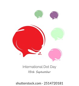 International Dot Day greetings vector, illustration. September 15. Creativity colorful paint dots. 