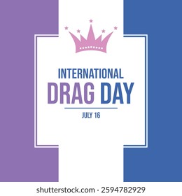 International Drag Day poster vector illustration. Drag pride flag frame square shape vector. LGBTQIA drag border graphic design element. Template for background, banner, card. 16 July. Important day