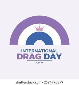 International Drag Day poster vector illustration. Drag pride flag rainbow shape icon vector. LGBTQIA drag graphic design element. Template for background, banner, card. 16 July. Important day