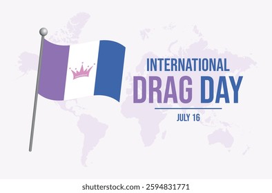 International Drag Day poster vector illustration. Drag flag on a pole icon vector. LGBTQIA drag waving pride flag symbol. Template for background, banner, card. 16 July. Important day