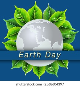 International Earth Day vector image with planet Earth and green leaves with water drops