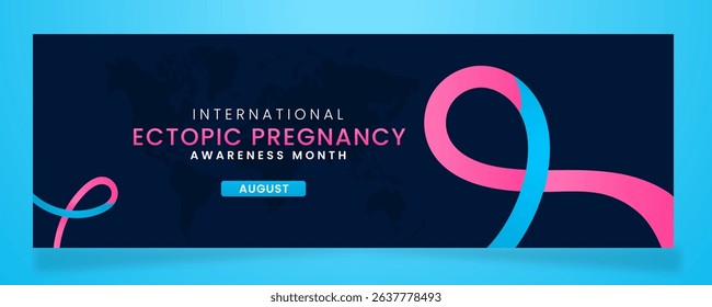 International Ectopic Pregnancy Awareness Month, Raising Global Support and Education for Women’s Health in August.