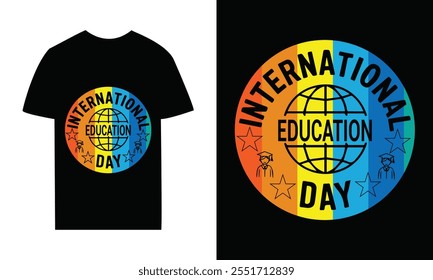 International Education Day T-Shirt Design typography slogan with vector art for man and women on black and white background.