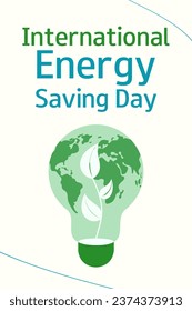 International Energy Saving Day. November 11. Save the planet. Vertical banner.