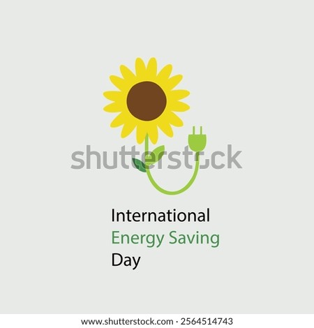 International energy saving day poster design. Poster, card, banner, background design. Sunflower design for Evergy Saving Day.