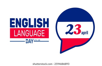 International English Language day. 23rd April . holiday concept. suitable for placard, background,Greeting Card, Poster design template with text inscription, standard Social Media Post.
