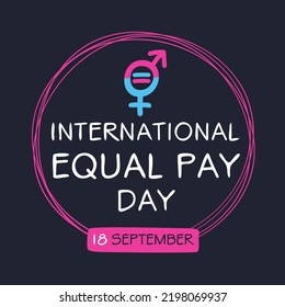 International Equal Pay Day, held on 18 September.