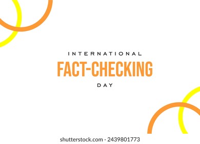 International Fact Checking Day Holiday concept