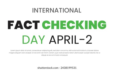 International Fact Checking Day. Template for background, banner, card, poster.