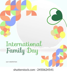 International Family Day square banner. Modern geometric abstract background in colorful style for family day. Happy family day greeting card cover with text. May the love of the family be great