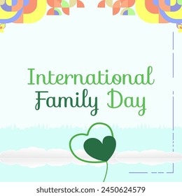 International Family Day square banner. Modern geometric abstract background in colorful style for family day. Happy family day greeting card cover with text. May the love of the family be great