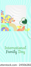 International Family Day vertical banner. Modern geometric abstract background in colorful style for family day. Happy family day greeting card cover with text and empty space