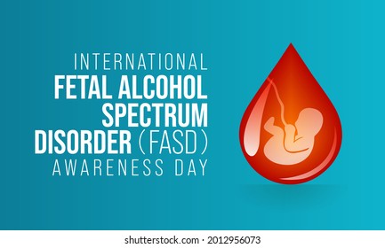 International Fetal alcohol spectrum disorder awareness day (FASD) is observed every year on September 9, in recognition of the importance of alcohol free pregnancy. Vector illustration
