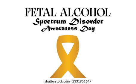 International Fetal alcohol spectrum disorder awareness month is observed every year in September For banner, poster, card and background design.
