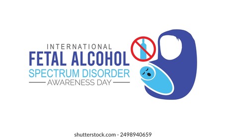 International Fetal Alcohol Spectrum Disorder Awareness Day is observed every year on September.Holiday concept background, placard, banner design template Vector illustration background design.