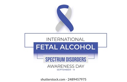 International fetal alcohol spectrum disorders awareness day. background, banner, card, poster, template. Vector illustration.