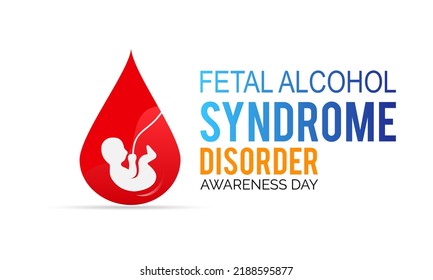 International Fetal alcohol syndrome disorder awareness month is observed every year in September For banner, poster, card and background design.