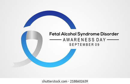 International Fetal alcohol syndrome disorder awareness month is observed every year in September For banner, poster, card and background design.