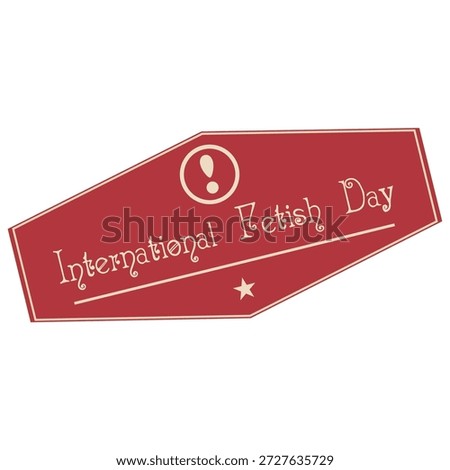 International Fetish Day label, vector illustration