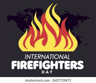 International Firefighters' Day Design with Bold Flames and World Map