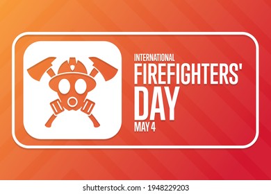 International Firefighters' Day. May 4. Holiday concept. Template for background, banner, card, poster with text inscription. Vector EPS10 illustration