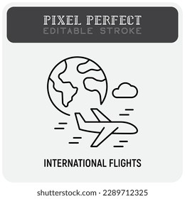 International flights thin line icon, airplane flying around globe. Pixel perfect, editable stroke. Modern vector illustration.