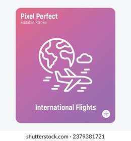 International flights thin line icon, airplane flying around globe. Pixel perfect, editable stroke. Modern vector illustration.