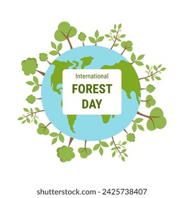 International Forest Day background. Planet Earth and trees.