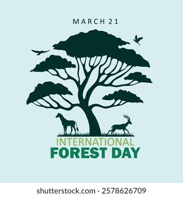 International Forest Day greeting card. Silhouette of a tree and animals with typography design. Environmental awareness concept. Flat vector illustration.