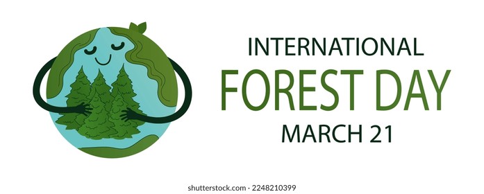 International Forest day vector background with Earth globe. Banner, poster template with Earth character hugging coniferous trees and text Isolated on white
