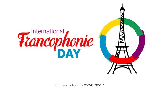 International Francophonie Day poster with the  Eiffel tower illustration, sign of Francophonie Day flag, vibrant colors for decorations, cards, invitations design