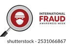 International Fraud Awareness Week. Human and magnifying glass. Great for cards, banners, posters, social media and more. White background