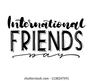 International Friends Day. Best friends. The inscription is by hand to the day of friends. Beautiful lettering. Beautiful inscription.