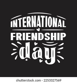  International friendship day with black and white color.  