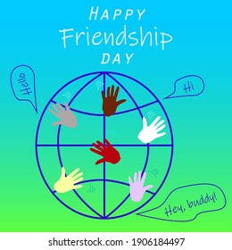 International Friendship Day greeting card. The outline of the planet with the hands of people of different nations. Friendship and greeting.