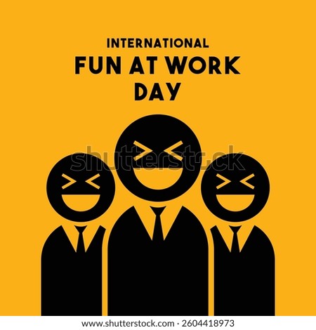 International Fun at Work Day. Flat design vector. Yellow background. Eps 10.